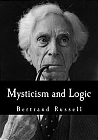Mysticism and Logic: And Other Essays (Paperback)