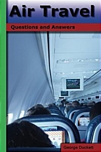 Air Travel: Questions and Answers (Paperback)