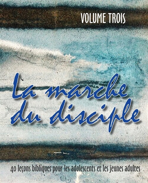 La Marche Du Disciple, Vol. 3 (Paperback)