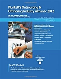 Plunketts Outsourcing & Offshoring Industry Almanac 2012 (Paperback)