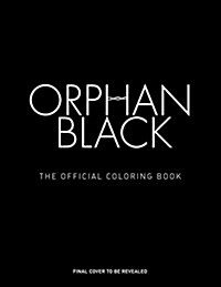 Orphan Black: The Official Coloring Book (Paperback)