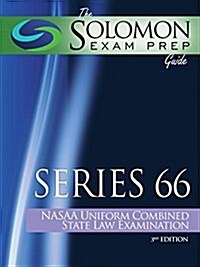 The Solomon Exam Prep Guide: Series 66: Nasaa Uniform Combined State Law Examination (Paperback, 3)