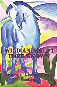 Wild Animals I Have Known (Paperback)