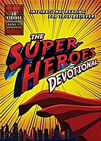 The Superheroes Devotional: 60 Inspirational Readings (Paperback)