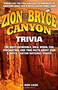 Zion and Bryce Canyon Trivia (Paperback)