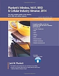 Plunketts Wireless, Wi-Fi, Rfid & Cellular Industry Almanac 2014 (Paperback)