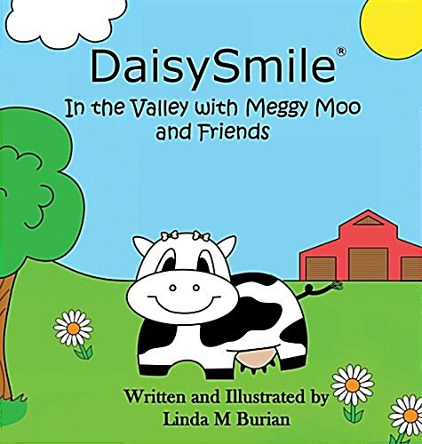 Daisysmile: In the Valley with Meggy Moo and Friends (Hardcover)