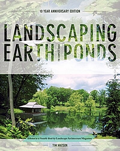 Landscaping Earth Ponds: The Complete Guide (Paperback, Reprint)