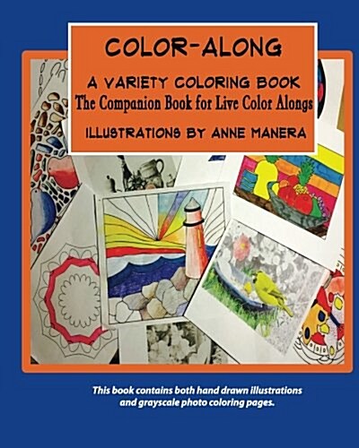 Color-Along a Variety Coloring Book: The Companion Book for Live Color Alongs (Paperback)