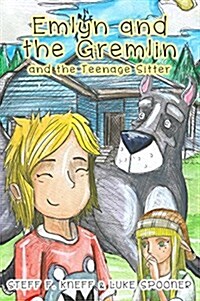 Emlyn and the Gremlin and the Teenage Sitter (Hardcover)