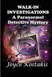 Walk-In Investigations: A Paranormal Detective Mystery (Paperback)
