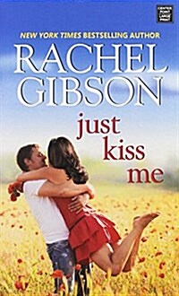 Just Kiss Me (Library Binding)