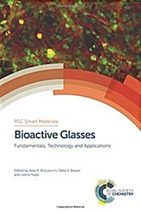 Bioactive Glasses : Fundamentals, Technology and Applications (Hardcover)