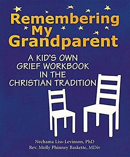 Remembering My Grandparent: A Kids Own Grief Workbook in the Christian Tradition (Paperback)