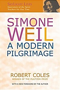 Simone Weil: A Modern Pilgrimage (Paperback)