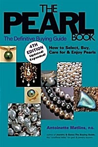 The Pearl Book (4th Edition): The Definitive Buying Guide (Hardcover, 4, Edition, Update)