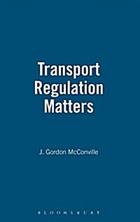 Transport Regulation Matters (Hardcover)