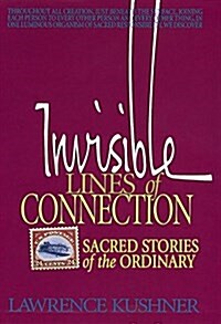 Invisible Lines of Connection: Sacred Stories of the Ordinary (Hardcover)