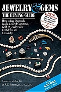 Jewelry & Gems the Buying Guide 7/E: How to Buy Diamonds, Pearls, Colored Gemstones, Gold & Jewelry with Confidence and Knowledge (Hardcover, 7, Edition, New)