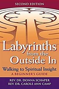 Labyrinths from the Outside in (2nd Edition): Walking to Spiritual Insight--A Beginners Guide (Hardcover, 2, Edition, New)