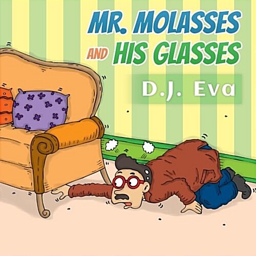 Mr. Molasses and His Glasses (Paperback)