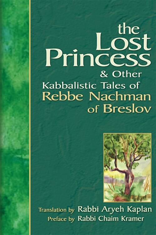 The Lost Princess: And Other Kabbalistic Tales of Rebbe Nachman of Breslov (Hardcover)