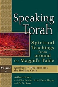 Speaking Torah Vol 1: Spiritual Teachings from Around the Maggids Table (Paperback)