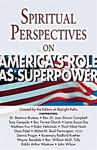 Spiritual Perspectives on Americas Role as a Superpower (Hardcover)