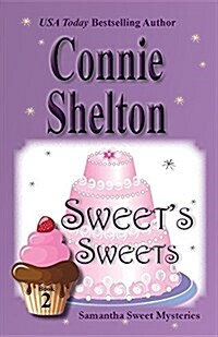 Sweets Sweets: Samantha Sweet Mysteries, Book 2 (Paperback)