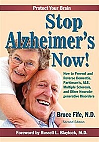 Stop Alzheimers Now, Second Edition (Paperback, 2)