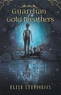 Guardian of the Gold Breathers (Paperback)