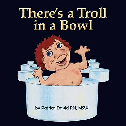 Theres a Troll in a Bowl (Paperback)