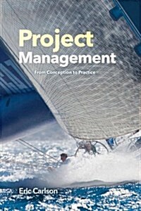 Project Management: From Conception to Practice (Paperback)