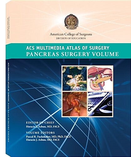 Acs Multimedia Atlas of Surgery: Pancreas Surgery Volume (Hardcover)