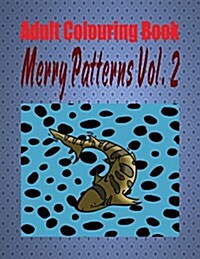 Adult Colouring Book Merry Patterns Vol. 2 (Paperback)