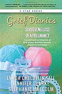 Grief Diaries: Surviving Loss of a Pregnancy (Paperback)