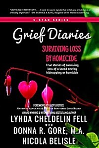 Grief Diaries: Surviving Loss by Homicide (Paperback)