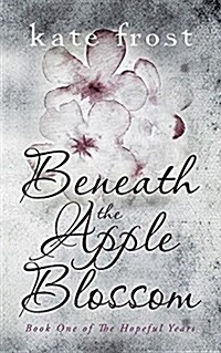Beneath the Apple Blossom (Paperback)