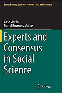 Experts and Consensus in Social Science (Paperback, Softcover Repri)