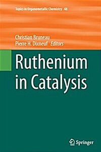Ruthenium in Catalysis (Paperback, Softcover Repri)