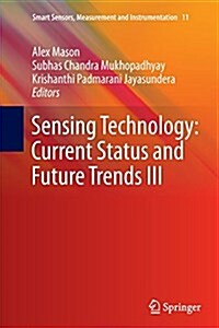 Sensing Technology: Current Status and Future Trends III (Paperback, Softcover Repri)