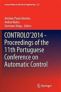 Controlo2014 - Proceedings of the 11th Portuguese Conference on Automatic Control (Paperback, Softcover Repri)