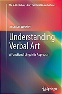 Understanding Verbal Art: A Functional Linguistic Approach (Paperback, Softcover Repri)