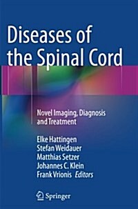 Diseases of the Spinal Cord: Novel Imaging, Diagnosis and Treatment (Paperback, Softcover Repri)