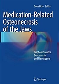 Medication-Related Osteonecrosis of the Jaws: Bisphosphonates, Denosumab, and New Agents (Paperback, Softcover Repri)