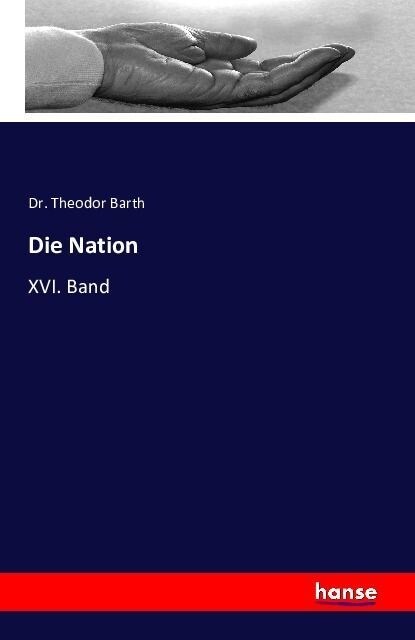 Die Nation: XVI. Band (Paperback)
