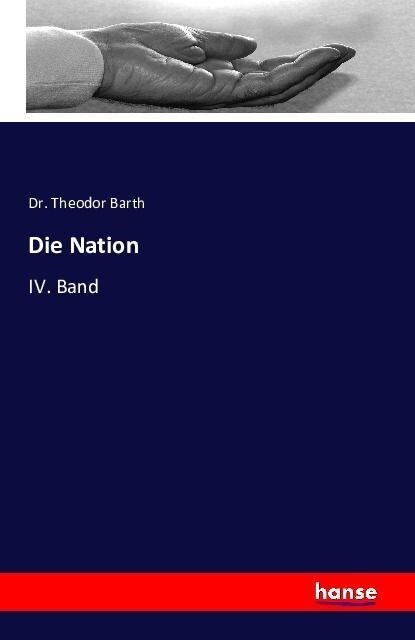 Die Nation: IV. Band (Paperback)