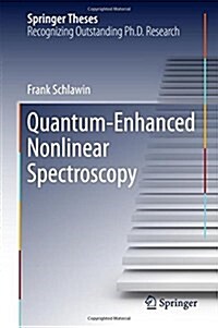 Quantum-Enhanced Nonlinear Spectroscopy (Hardcover, 2017)