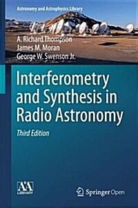 Interferometry and Synthesis in Radio Astronomy (Hardcover, 3, 2017)