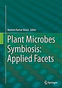 Plant Microbes Symbiosis: Applied Facets (Paperback, Softcover Repri)
